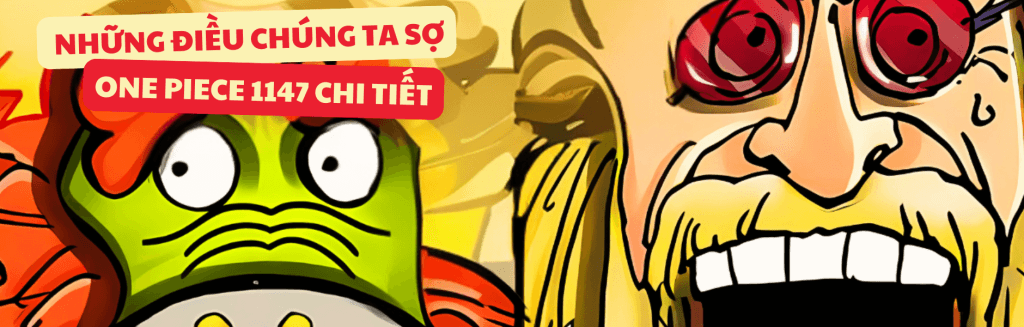 🔥 One Piece 1147 Spoiler Chi Tiết: Những Điều Chúng Ta Sợ! 🔥 2 One Piece 1147 spoiler chi tiết