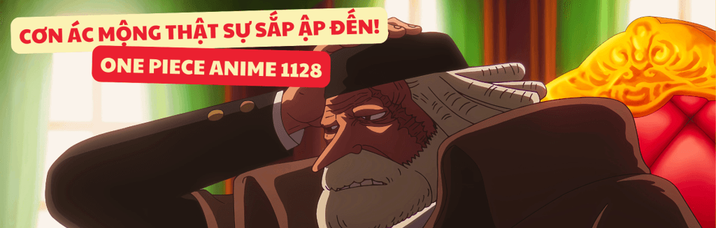 🔥 ONE PIECE ANIME 1128 🔥 Cơn Ác Mộng Thật Sự Sắp Ập Đến! 1 Ban sao cua Its