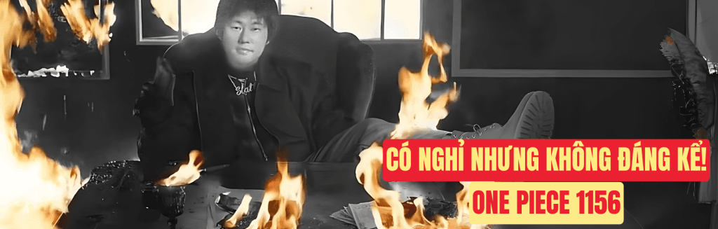 🚨 Tin Cập Nhật One Piece 1156: Không Có Nghỉ Ngơi Sau Chương 1156! 🔥 1 Ban sao cua Ban sao cua Its 5
